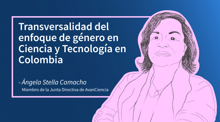 Transversalidad del enfoque de género en Ciencia y Tecnología en Colombia - Ángela Stella Camacho